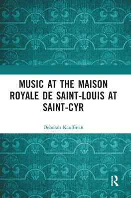 Music at the Maison royale de Saint-Louis Saint-Cyr