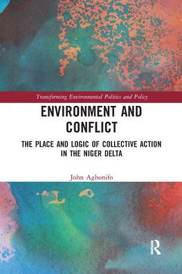 Environment and Conflict: the Place Logic of Collective Action Niger Delta