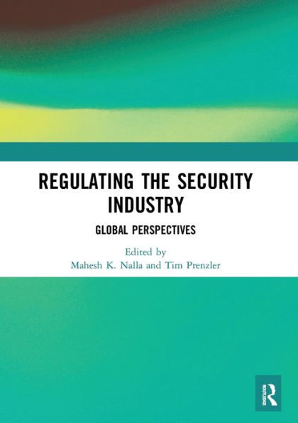 Regulating the Security Industry: Global Perspectives