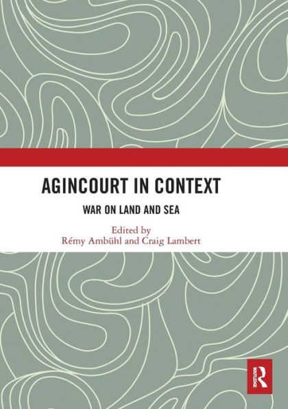 Agincourt Context: War on Land and Sea