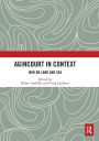 Agincourt in Context: War on Land and Sea