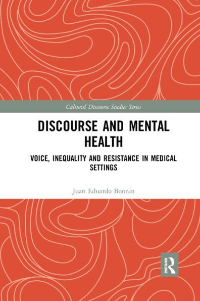 Discourse and Mental Health: Voice, Inequality Resistance Medical Settings