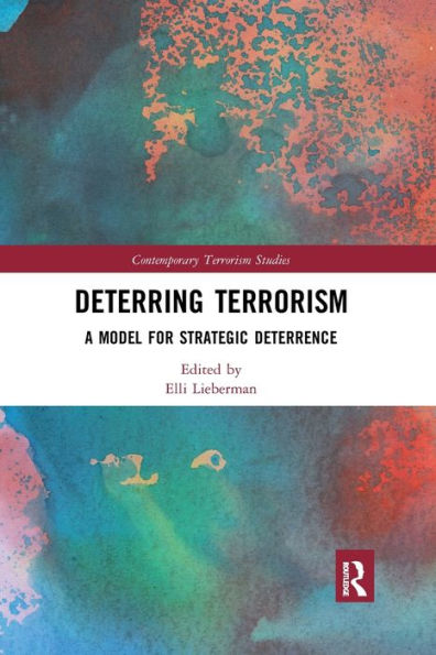 Deterring Terrorism: A Model for Strategic Deterrence