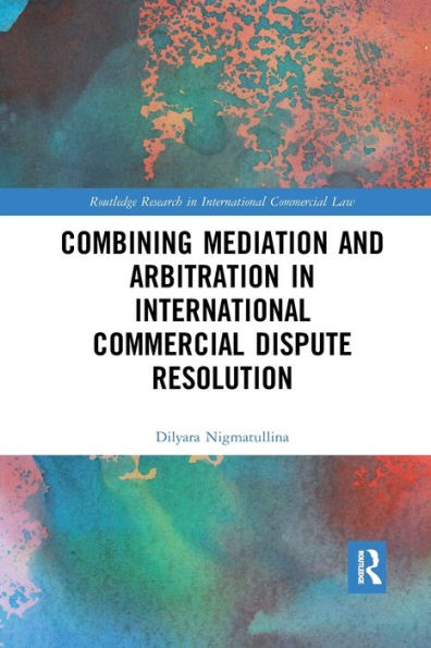 Combining Mediation and Arbitration International Commercial Dispute Resolution