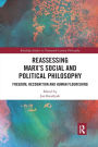 Reassessing Marx's Social and Political Philosophy: Freedom, Recognition, and Human Flourishing