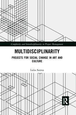 Multidisciplinarity: Projects for Social Change in Art and Culture