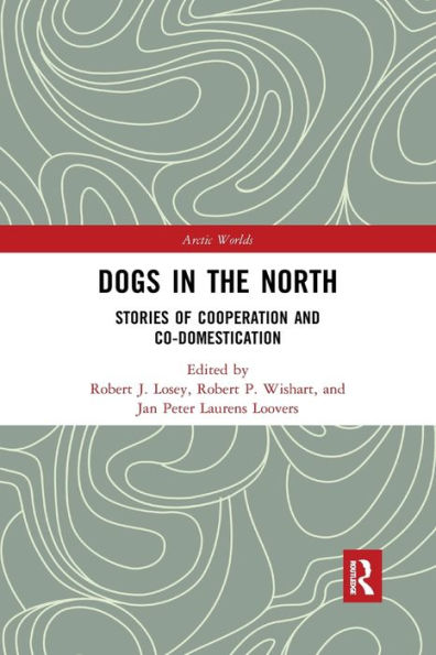 Dogs the North: Stories of Cooperation and Co-Domestication