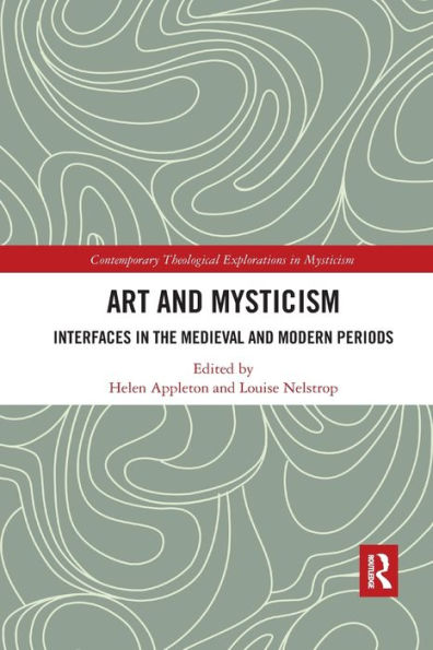 Art and Mysticism: Interfaces the Medieval Modern Periods