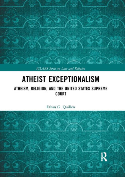 Atheist Exceptionalism: Atheism, Religion, and the United States Supreme Court