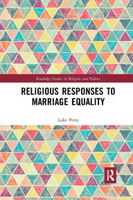 Title: Religious Responses to Marriage Equality, Author: Luke Perry