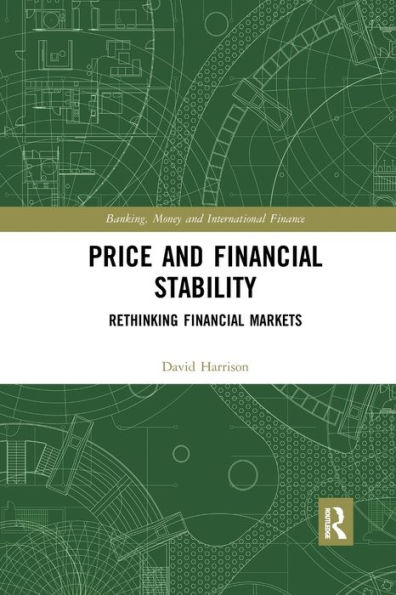 Price and Financial Stability: Rethinking Markets