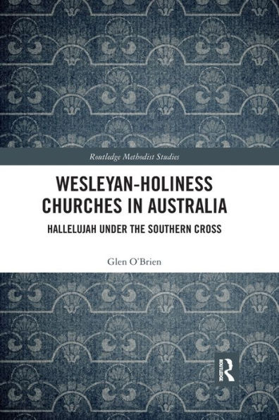 Wesleyan-Holiness Churches Australia: Hallelujah under the Southern Cross