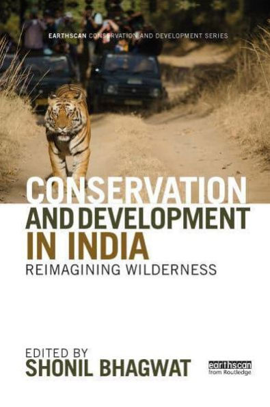 Conservation and Development in India: Reimagining Wilderness