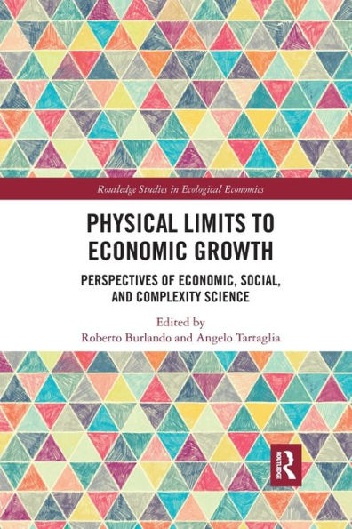 Physical Limits to Economic Growth: Perspectives of Economic, Social, and Complexity Science