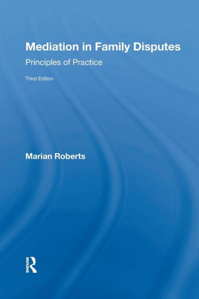 Mediation Family Disputes: Principles of Practice