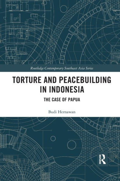 Torture and Peacebuilding Indonesia: The Case of Papua