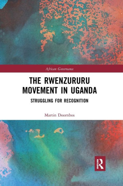 The Rwenzururu Movement Uganda: Struggling for Recognition