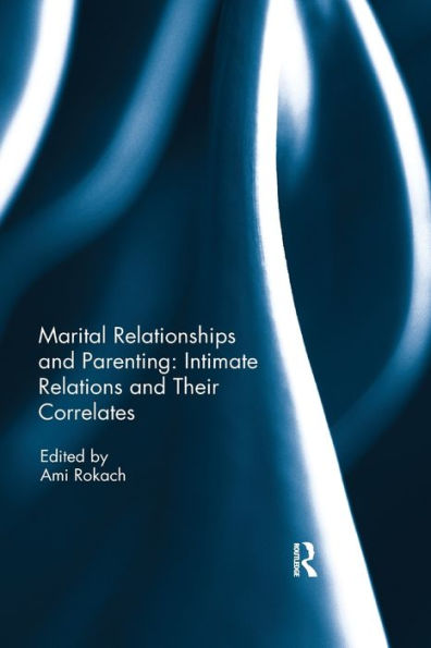 Marital Relationships and Parenting: Intimate relations their correlates