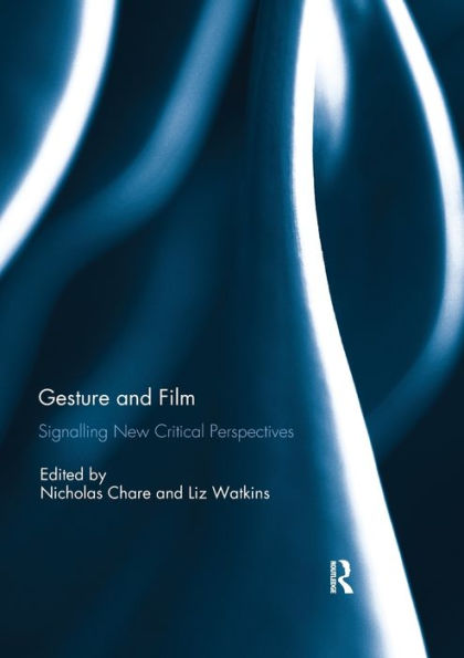 Gesture and Film: Signalling New Critical Perspectives