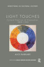 Light Touches: Cultural Practices of Illumination, 1800-1900