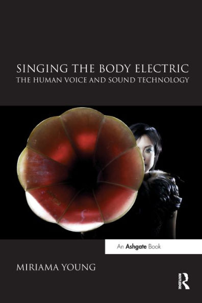 Singing The Body Electric: Human Voice and Sound Technology