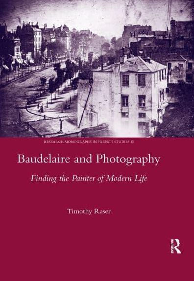Baudelaire and Photography: Finding the Painter of Modern Life