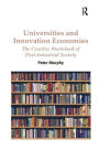 Universities and Innovation Economies: The Creative Wasteland of Post-Industrial Society