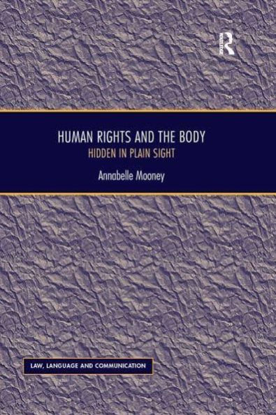 Human Rights and the Body: Hidden Plain Sight