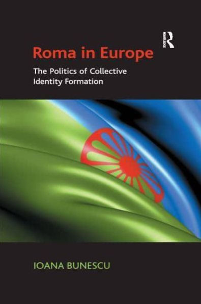 Roma Europe: The Politics of Collective Identity Formation