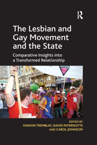 the Lesbian and Gay Movement State: Comparative Insights into a Transformed Relationship