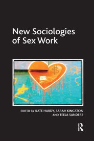 Title: New Sociologies of Sex Work, Author: Kate Hardy