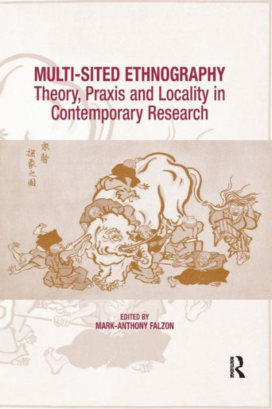 Multi-Sited Ethnography: Theory, Praxis and Locality Contemporary Research