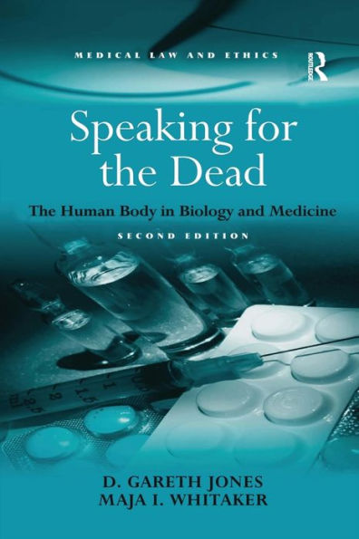 Speaking for the Dead: The Human Body in Biology and Medicine