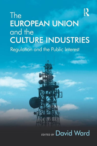 the European Union and Culture Industries: Regulation Public Interest