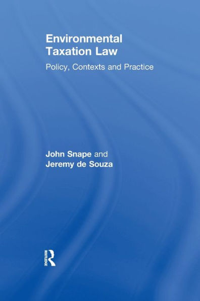 Environmental Taxation Law: Policy, Contexts and Practice