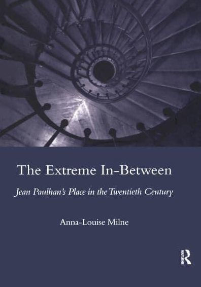 the Extreme In-between (politics and Literature): Jean Paulhan's Place Twentieth Century