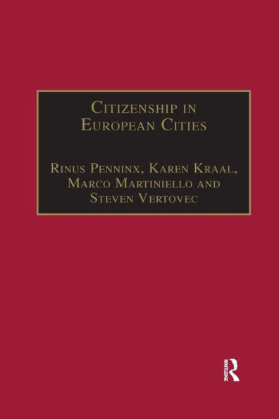 Citizenship in European Cities: Immigrants, Local Politics and Integration Policies