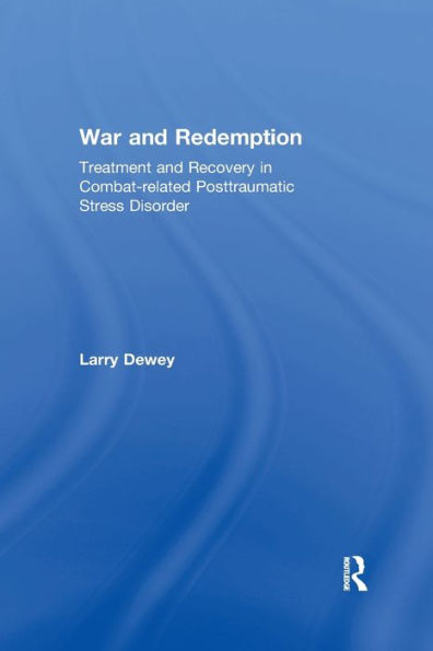 War and Redemption: Treatment and Recovery in Combat-related Posttraumatic Stress Disorder