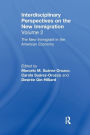 The New Immigrant in the American Economy: Interdisciplinary Perspectives on the New Immigration