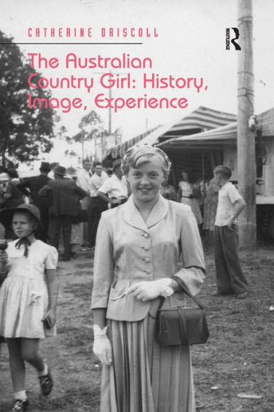 The Australian Country Girl: History, Image, Experience