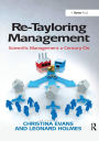 Re-Tayloring Management: Scientific Management a Century On