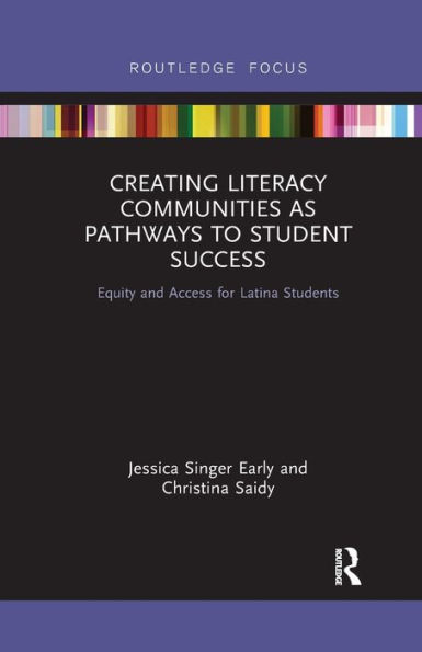 Creating Literacy Communities as Pathways to Student Success: Equity and Access for Latina Students STEM