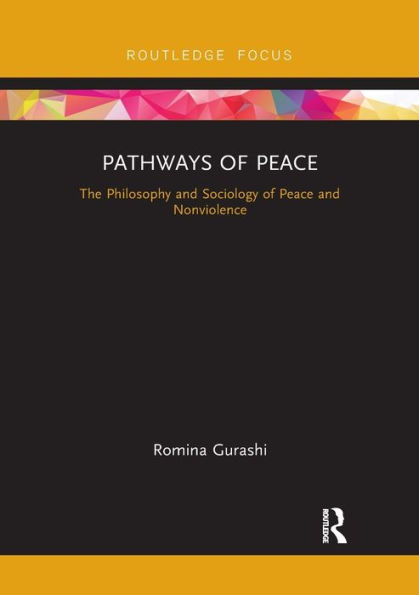 Pathways of Peace: The Philosophy and Sociology Peace Nonviolence