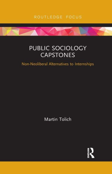 Public Sociology Capstones: Non-Neoliberal Alternatives to Internships