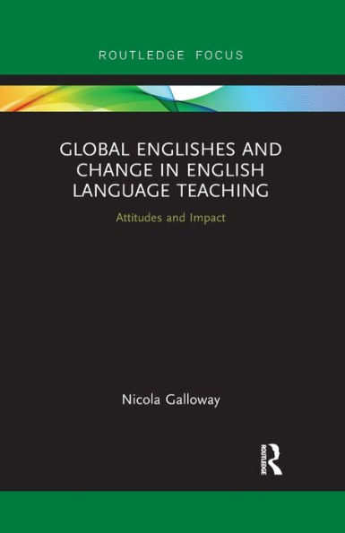 Global Englishes and Change English Language Teaching: Attitudes Impact