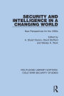 Security and Intelligence in a Changing World: New Perspectives for the 1990s