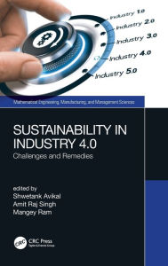 Title: Sustainability in Industry 4.0: Challenges and Remedies, Author: Shwetank Avikal
