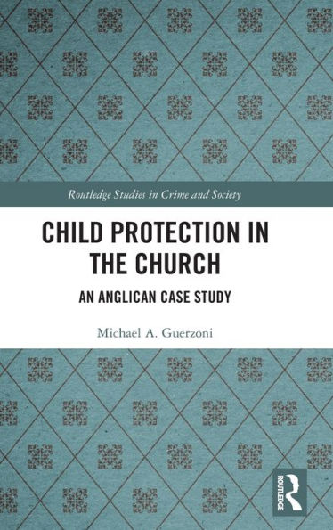 Child Protection in the Church: An Anglican Case Study