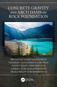 Title: Concrete Gravity and Arch Dams on Rock Foundation, Author: Bronstein Vadim Izrailovich