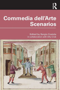 Title: Commedia dell'Arte Scenarios, Author: Sergio Costola